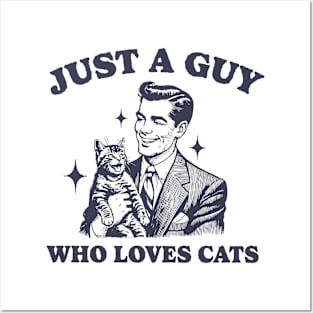 Just A Guy Who Loves Cats Trendy Vintage Cat Dad Posters and Art